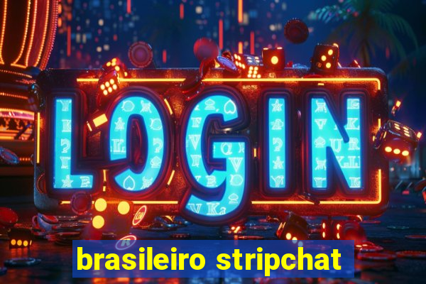 brasileiro stripchat